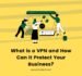 What Is A VPN And How Can It Protect Your Business?